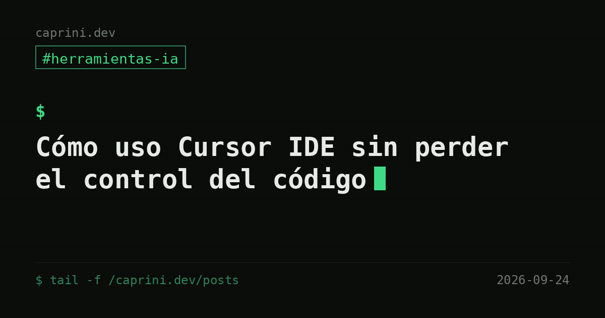 Cómo uso Cursor IDE sin perder el control del código